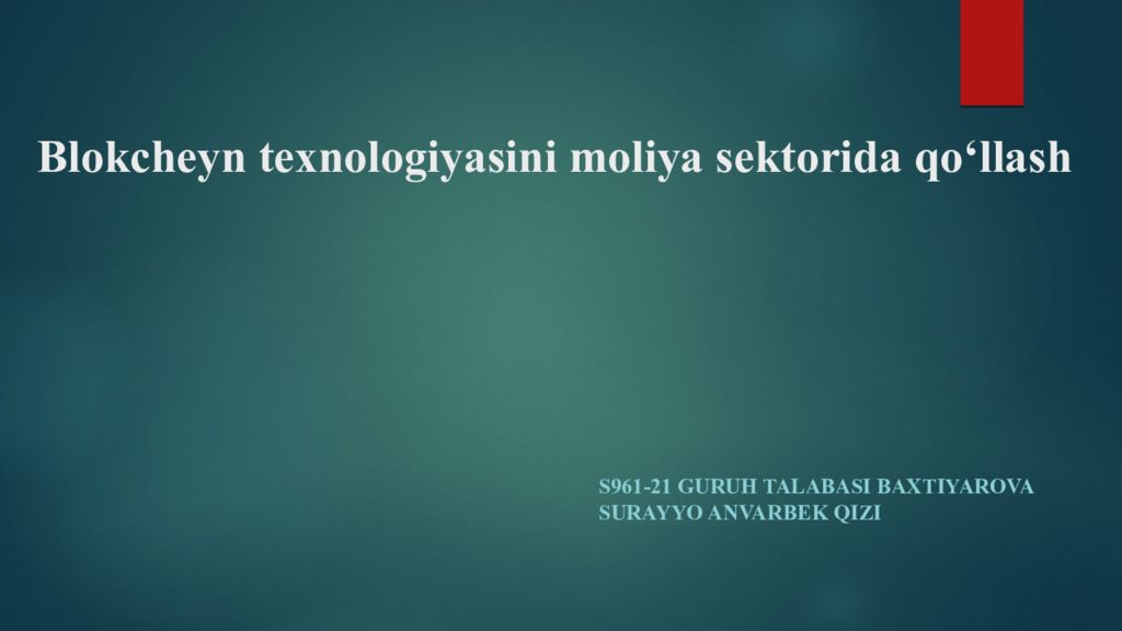 Blokcheyn texnologiyasini moliya sektorida qo‘llash