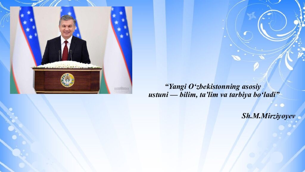 “ Yangi O‘zbekistonning asosiy ustuni — bilim, ta’lim va tarbiya bo‘ladi ”