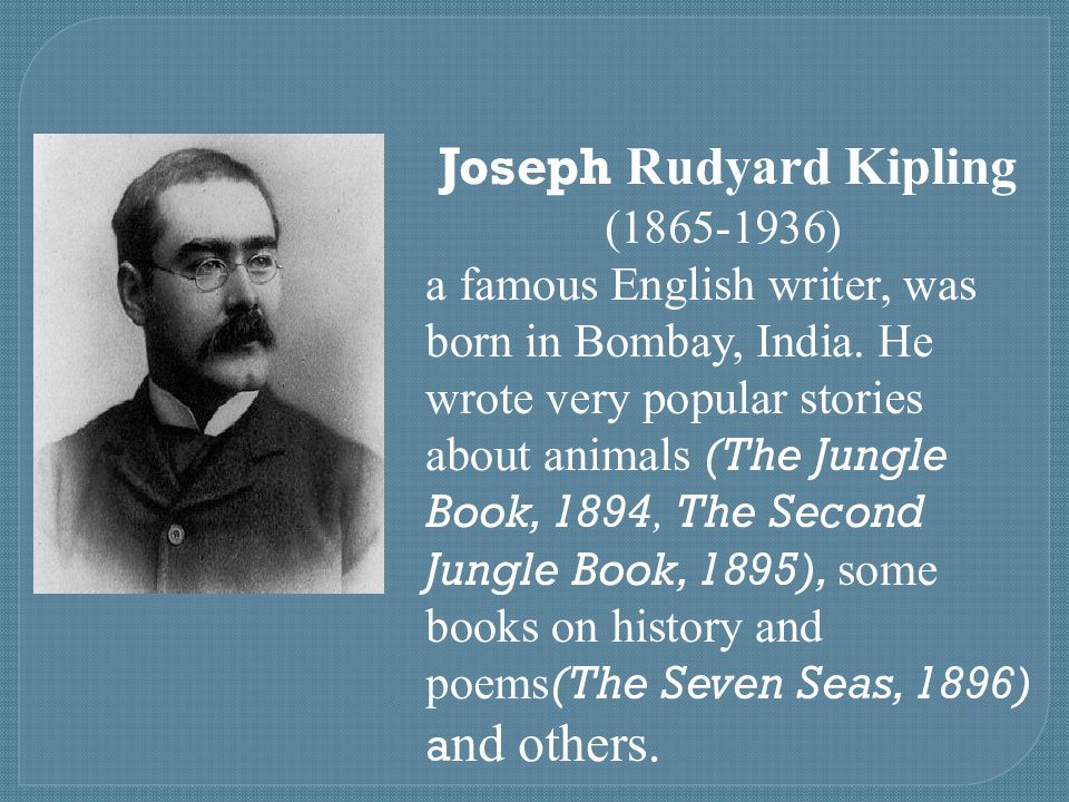2 писателя английские. Rudyard Kipling (1865-1936). Английский писатель Rudyard Kipling. Famous British writers презентация.