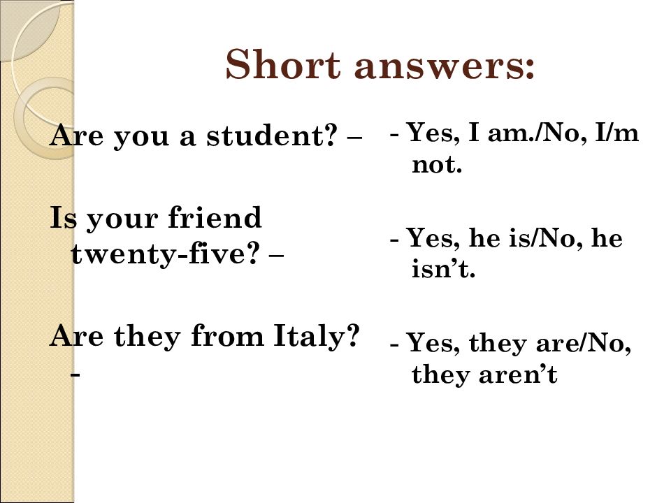 Short answer forms. Короткие ответы с глаголом to be. Глагол to be short answers. Короткие ответы в презент Симпл. Короткие ответы в английском to be.