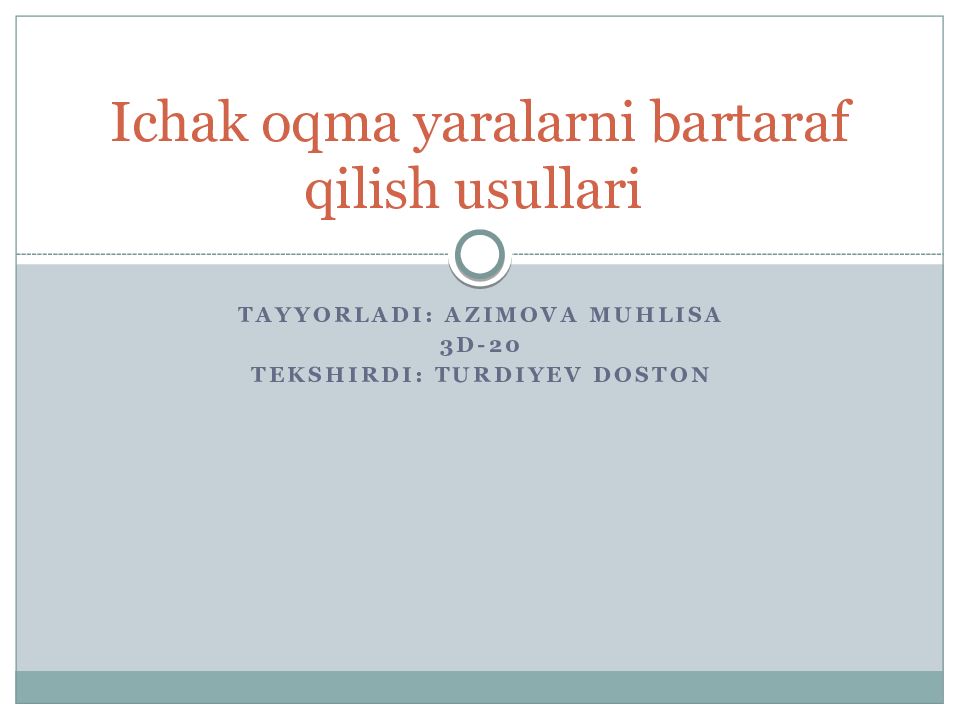I chak oqma yaralarni bartaraf qilish usullari I chak oqma yaralarni bartaraf qilish usullari