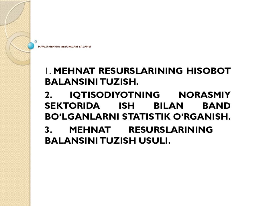 Mavzu:Mehnat resurslari balansi Mavzu:Mehnat resurslari balansi