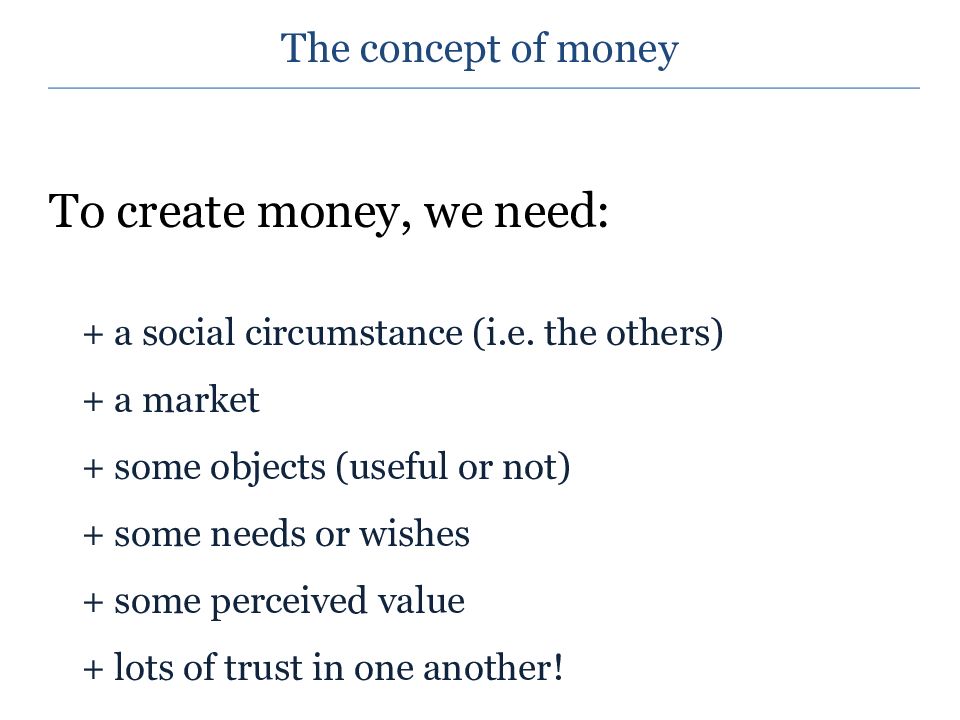 The concept of money