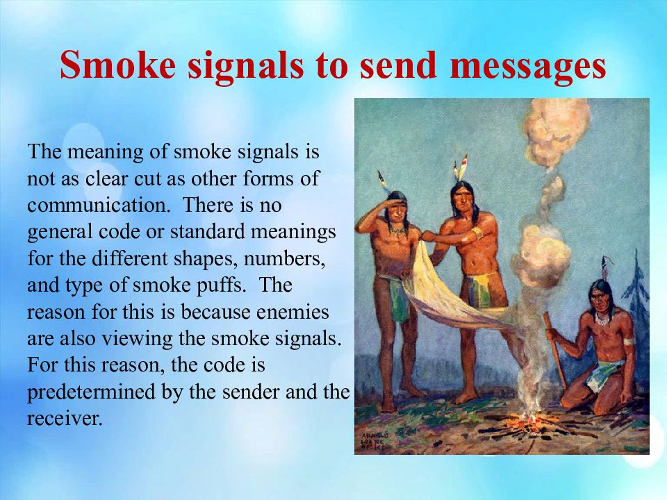 Message across. Smoke Signals. Smoke Signals перевод. Дымовые сигналы индейцев. Smoke Signals as mean of communication.
