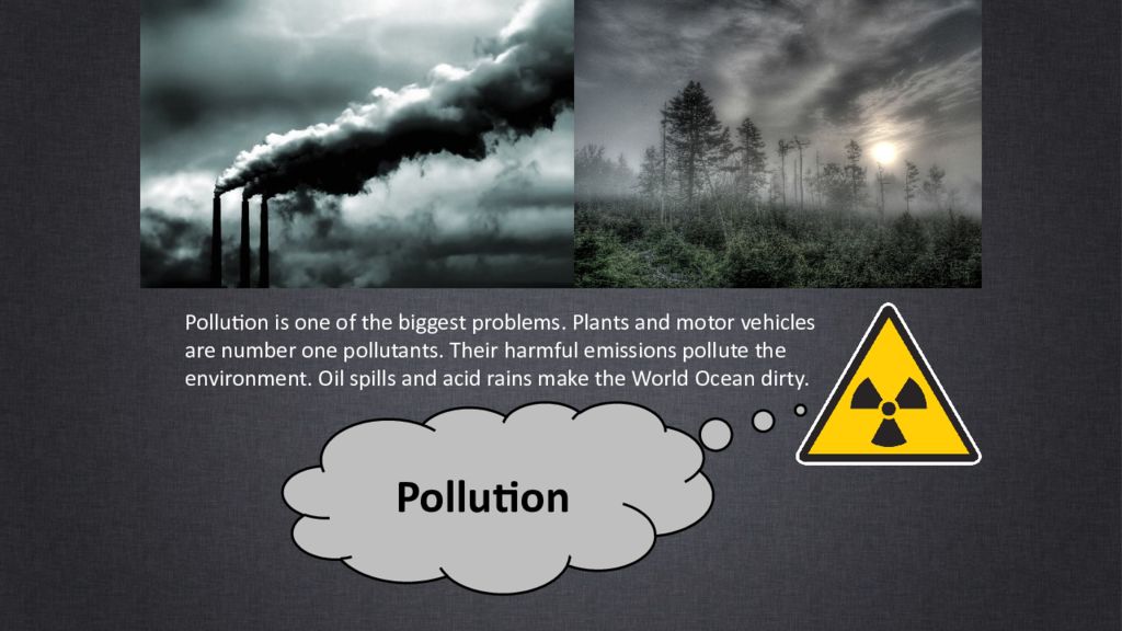 This pollution is gathered in clouds. Ecological problems. Environmental problems. Pollution is a big problem. Текст pollution is one of the biggest.