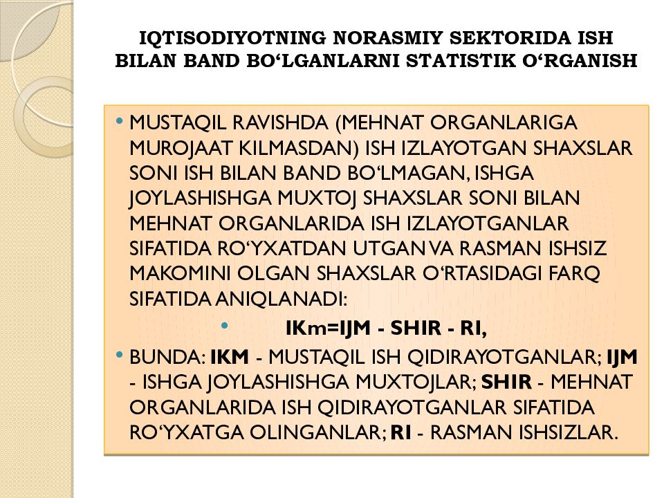Mavzu:Mehnat resurslari balansi Iqtisodiyotning norasmiy sektorida ish bilan band bo‘lganlarni statistik o‘rganish