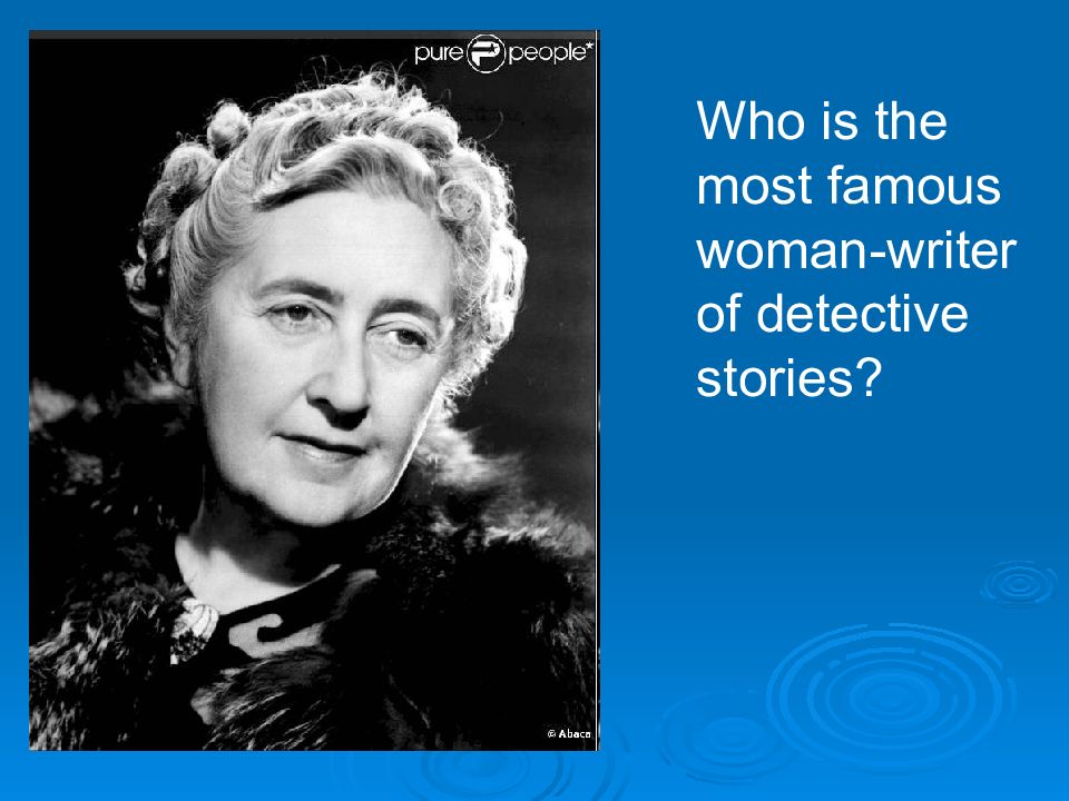 Whose language. Who is the most famous woman-writer of Detective stories. Russian women writers презентация. 11. Who is the most famous woman-writer of Detective stories?. Who is the most famous English woman writer.