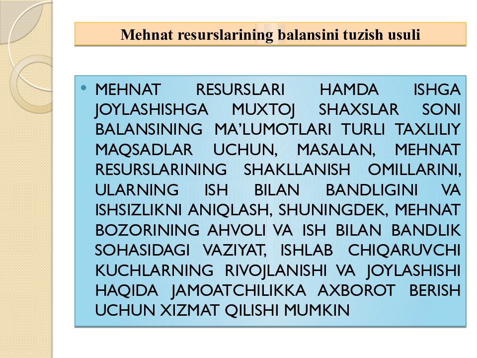 Mavzu:Mehnat resurslari balansi Mehnat resurslarining balansini tuzish usuli