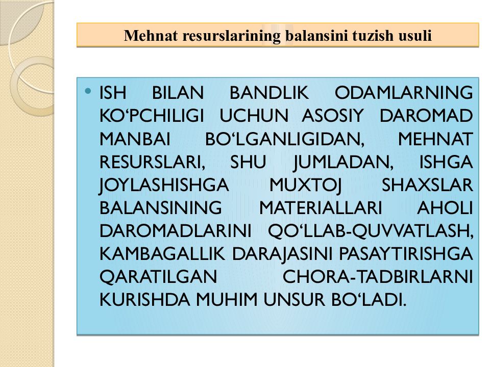 Mavzu:Mehnat resurslari balansi Mehnat resurslarining balansini tuzish usuli