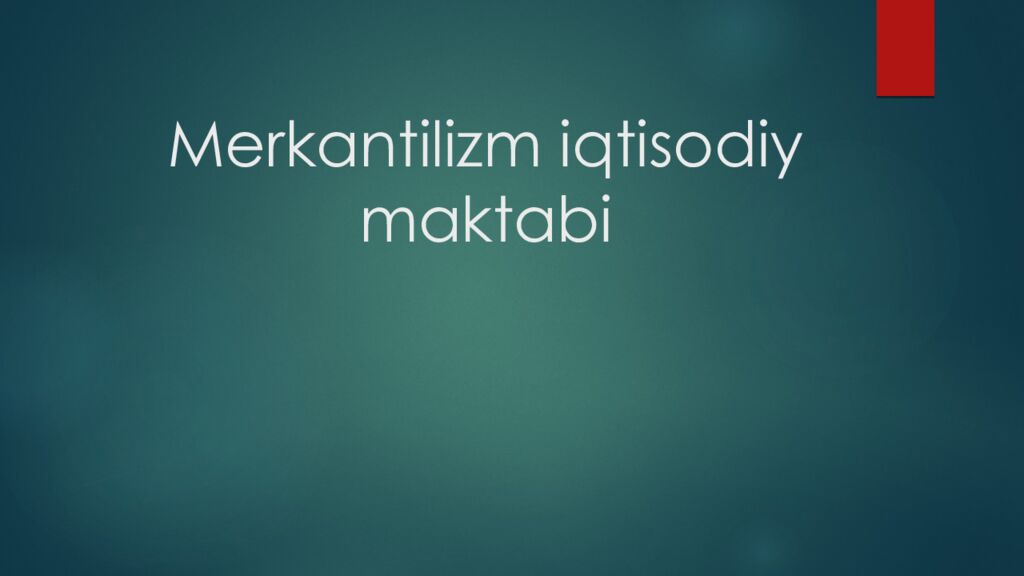Merkantilizm iqtisodiy maktabi