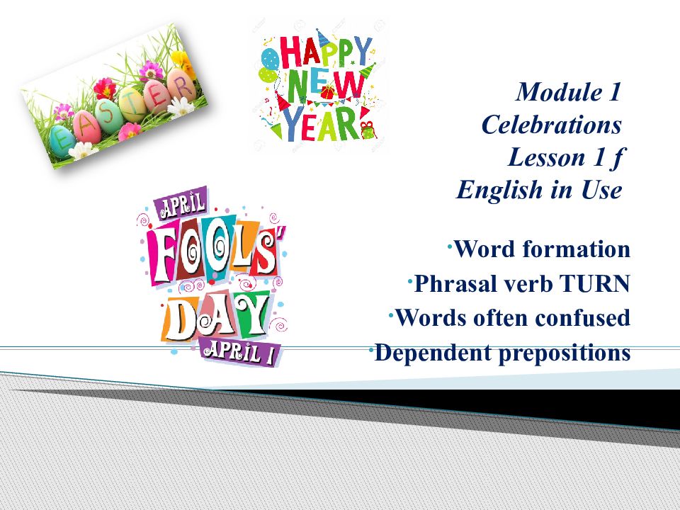 Module 1 Се lebrations Lesson 1 f English in Use