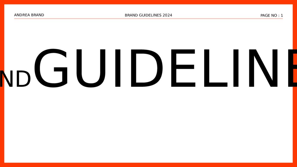 BRAND GUIDELINES BRAND GUIDELINES 2024 ANDREA BRAND PAGE NO : 1