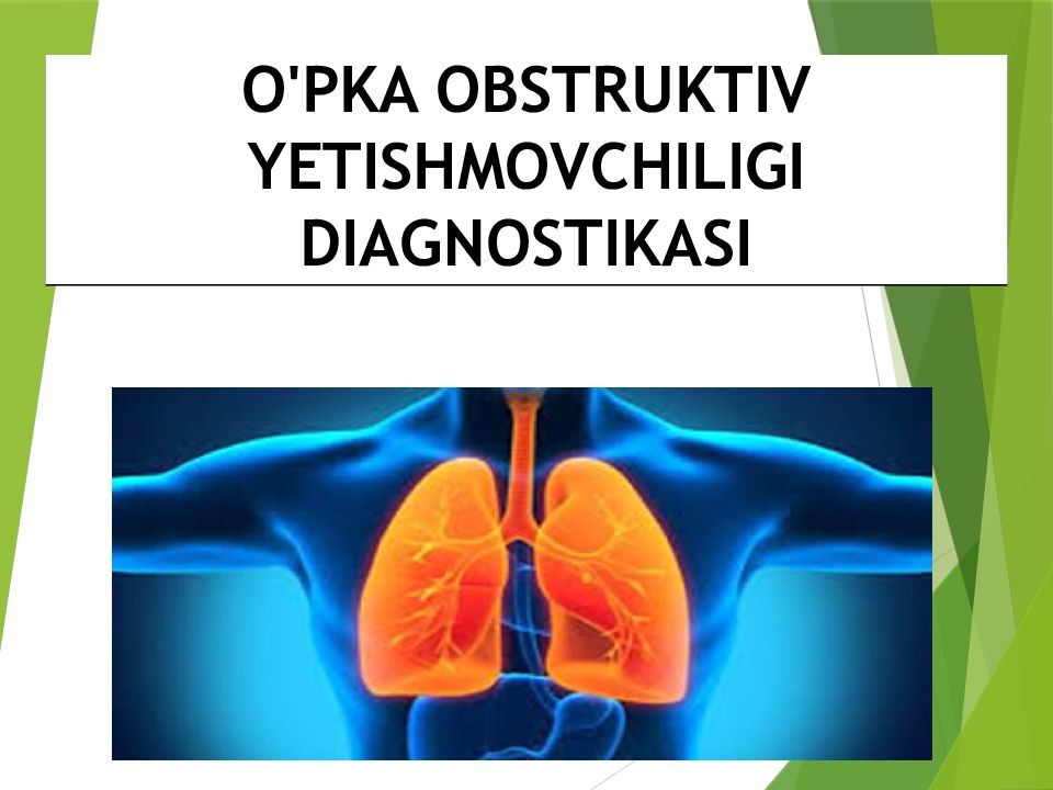 O'PKA OBSTRUKTIV YETISHMOVCHILIGI DIAGNOSTIKASI O'PKA OBSTRUKTIV YETISHMOVCHILIGI DIAGNOSTIKASI