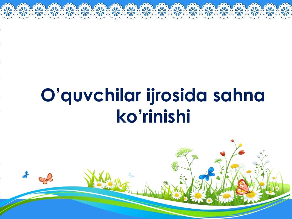 O’quvchilar ijrosida sahna ko’rinishi