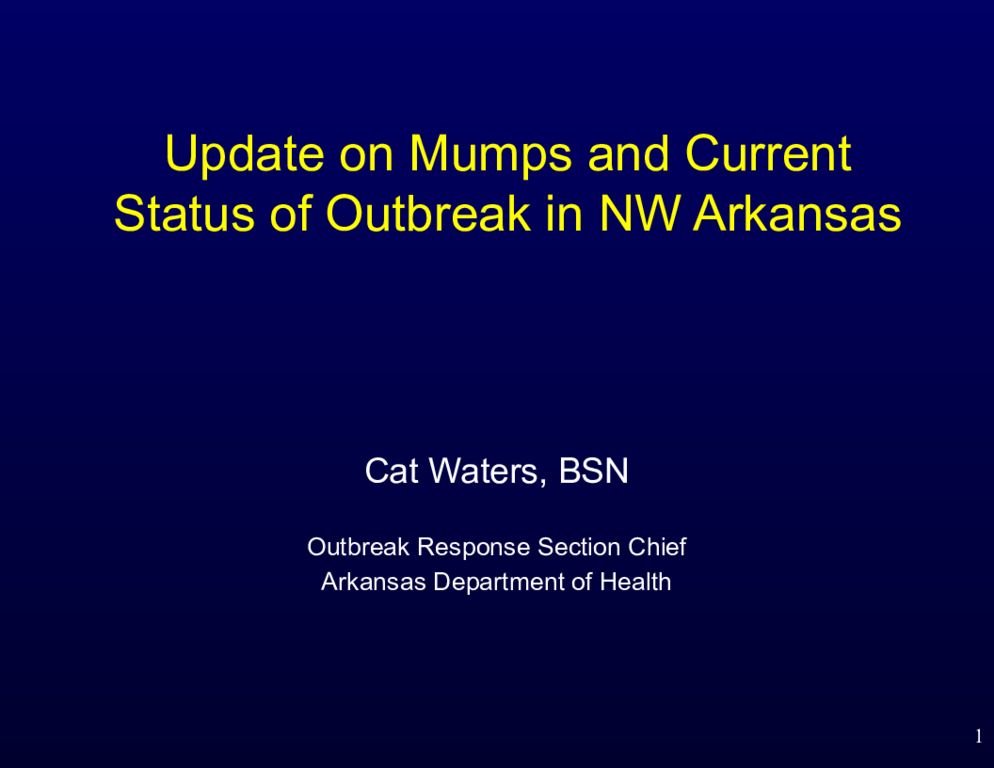 Update on Mumps and Current Status of Outbreak in NW Arkansas