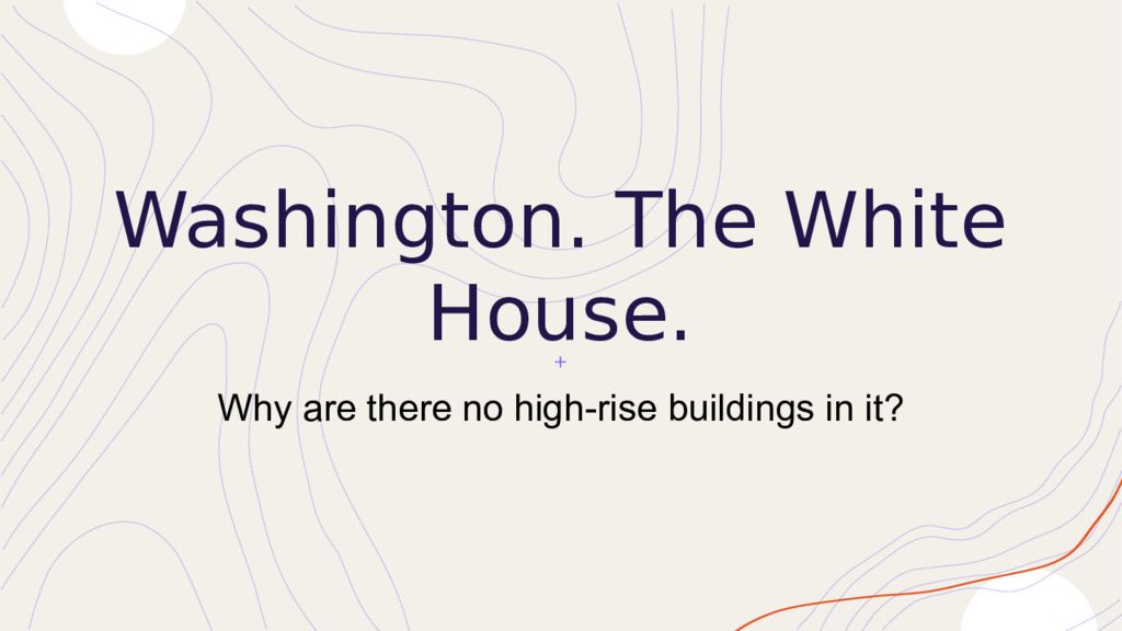 Washington. The White House.