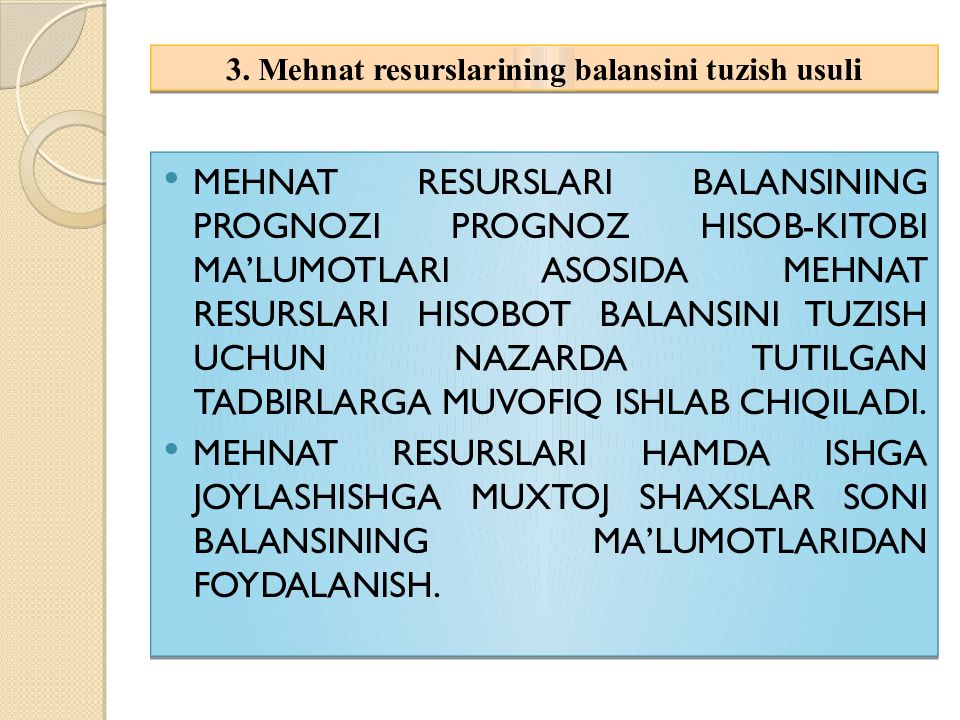 Mavzu:Mehnat resurslari balansi 3. Mehnat resurslarining balansini tuzish usuli