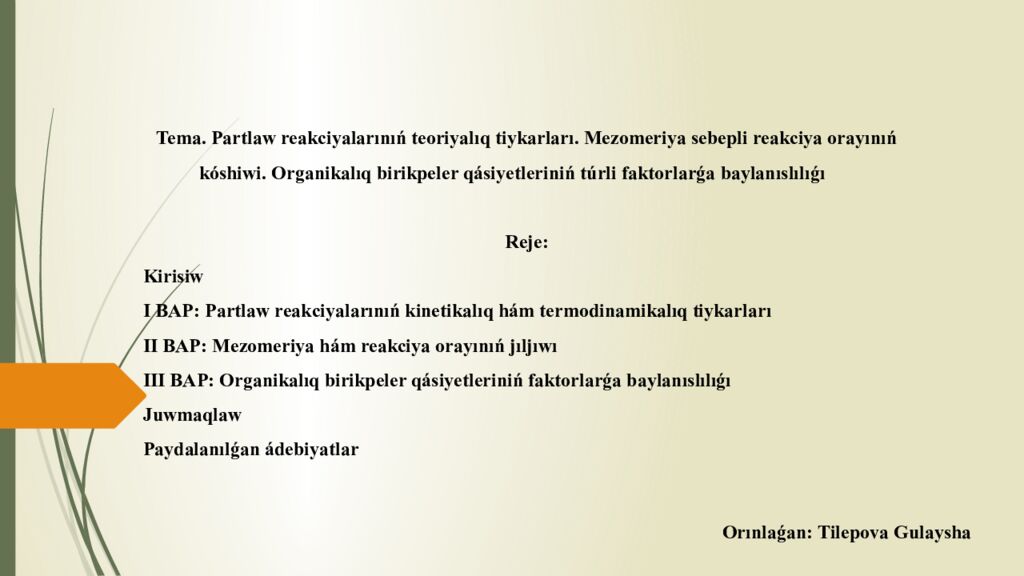 Tema. Partlaw reakciyalarınıń teoriyalıq tiykarları. Mezomeriya sebepli