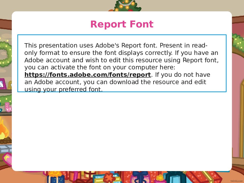 Report Font This presentation uses Adobe's Report font. Present in read-only