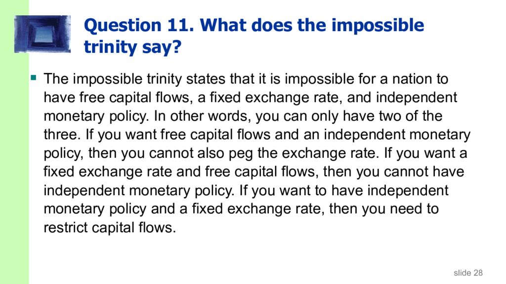 Question 11. What does the impossible trinity say?