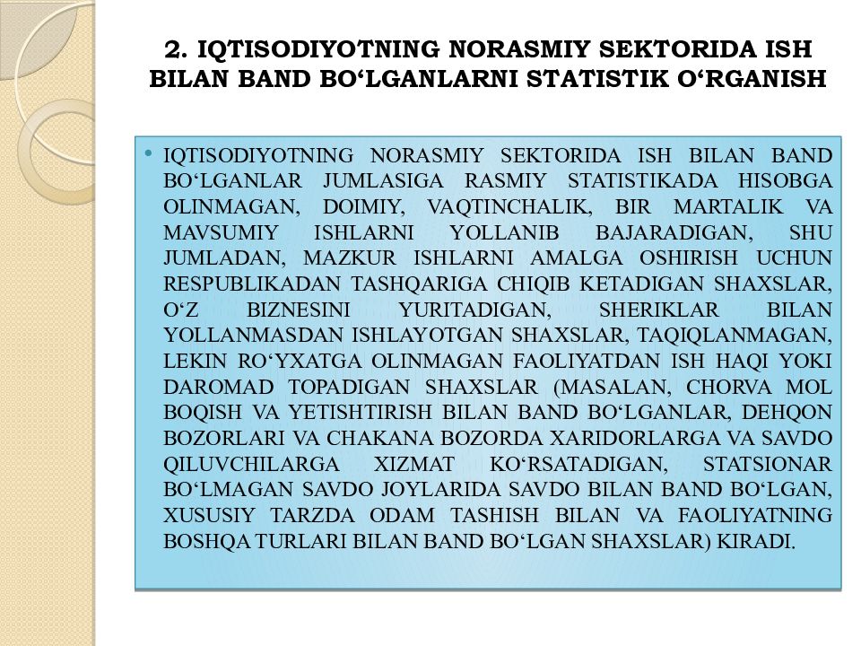 Mavzu:Mehnat resurslari balansi 2. Iqtisodiyotning norasmiy sektorida ish bilan band bo‘lganlarni statistik o‘rganish