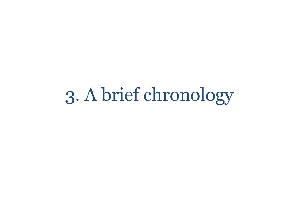 3. A brief chronology
