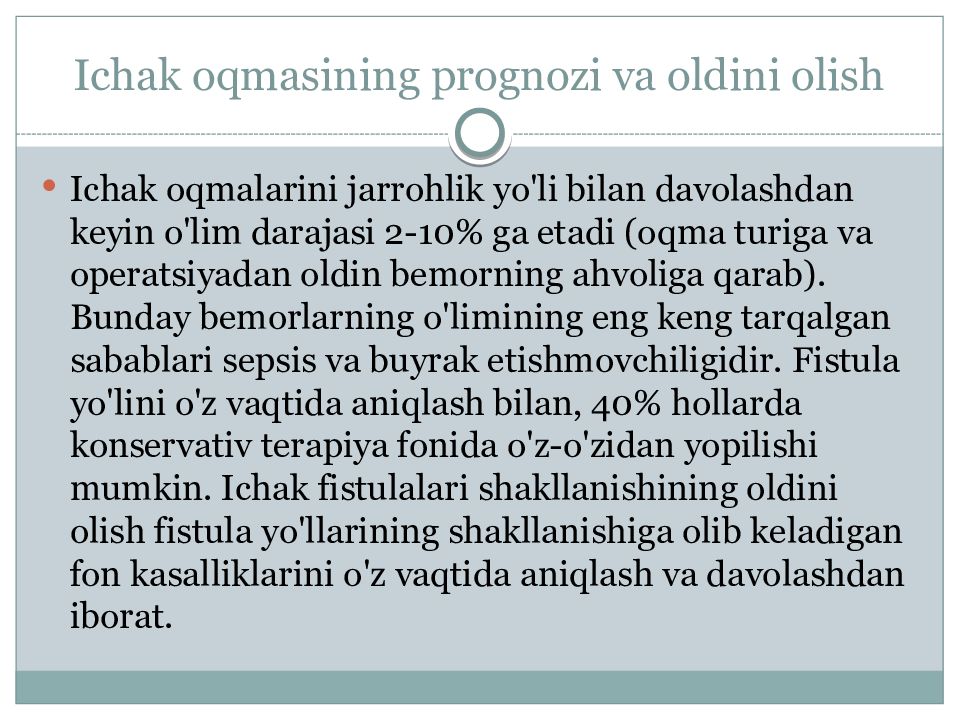 I chak oqma yaralarni bartaraf qilish usullari Ichak oqmasining prognozi va oldini olish