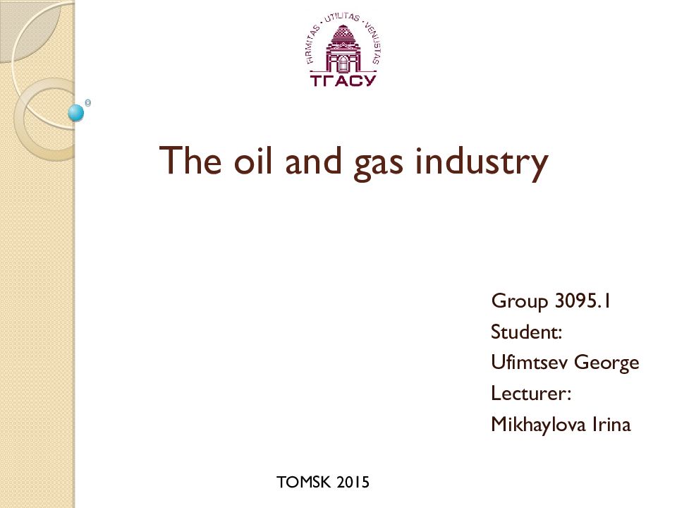 The oil and gas industry