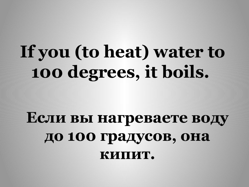 1 water at 100 degrees. If you Heat Water it boils. Water boils at 100 degrees. If you Heat Water to 100 c, it. If you Heat Water to 100 degrees, it boils..