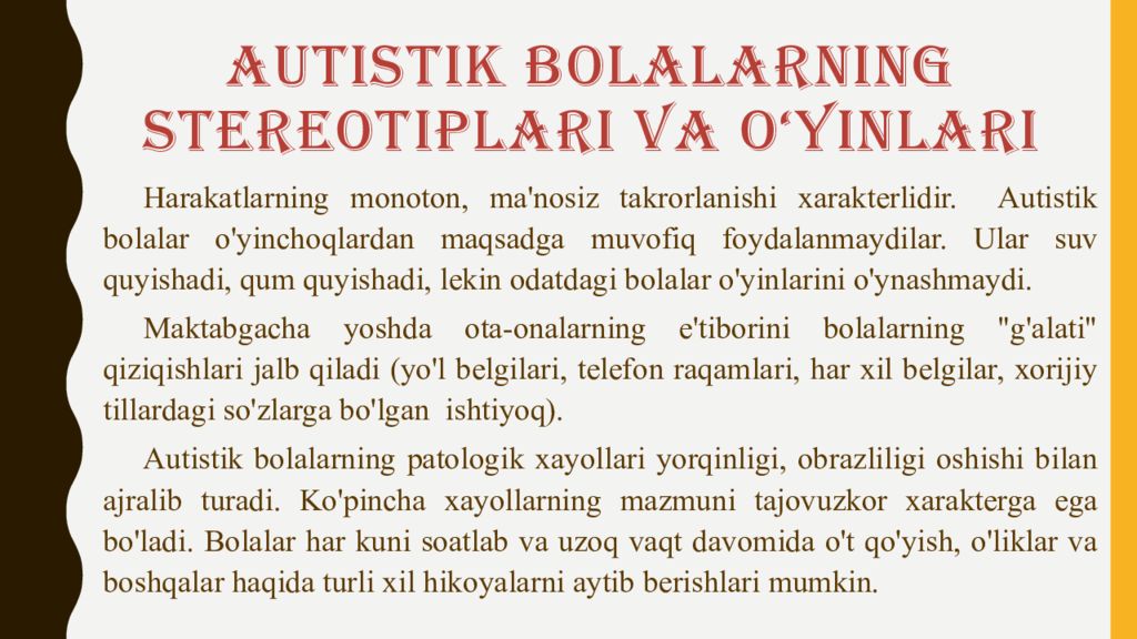 2-MAVZU : AUTIZM SINDROMLI BOLALAR RIVOJLANISHINING O‘ZIGA XOS TOMONLARI Autistik bolalarning stereotiplari va o‘yinlari