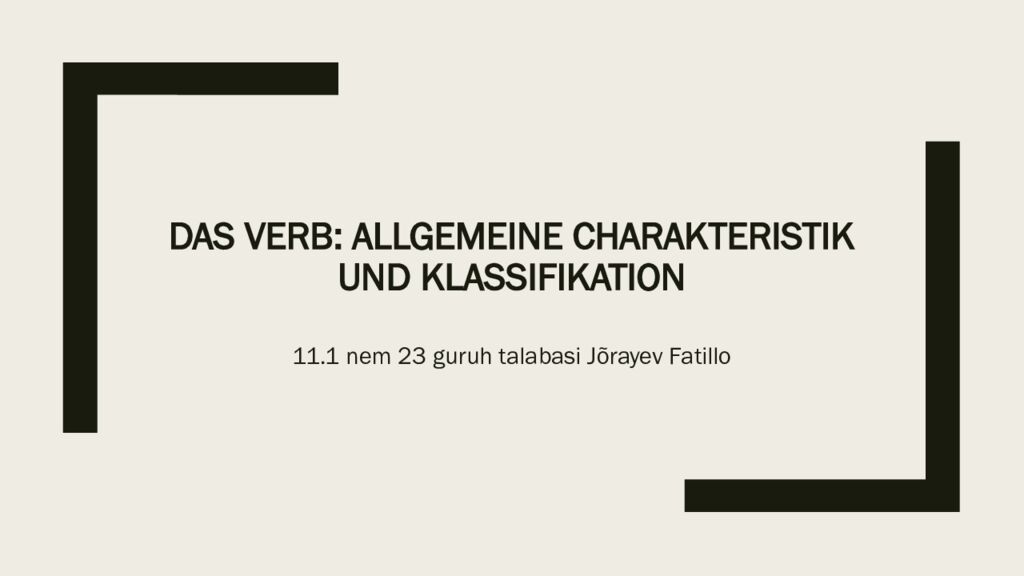 Das Verb : Allgemeine Charakteristik und Klassifikation