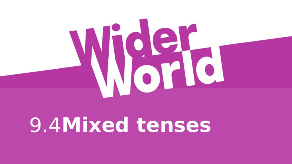 Mixed tenses 9.4
