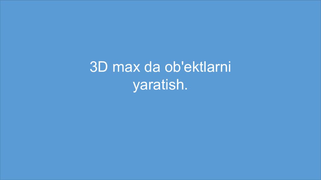Выполнил студент группы ГД-21-11 - 1: Червякова Екатерина 3D max da ob'ektlarni