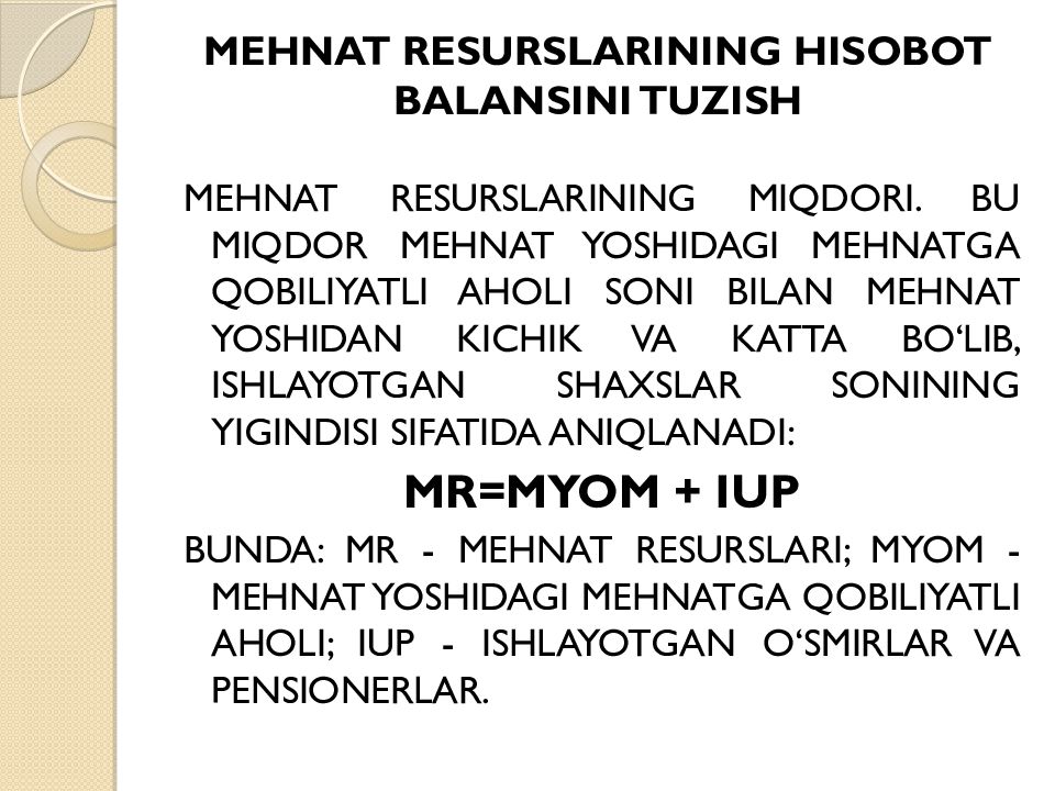 Mavzu:Mehnat resurslari balansi Mehnat resurslarining hisobot balansini tuzish