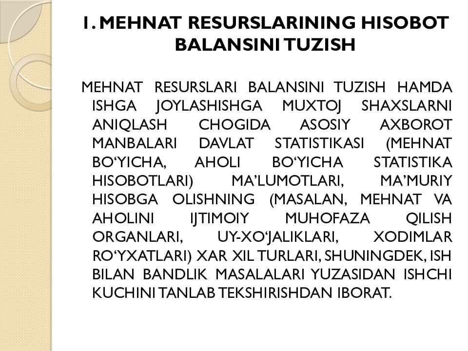 Mavzu:Mehnat resurslari balansi 1. Mehnat resurslarining hisobot balansini tuzish