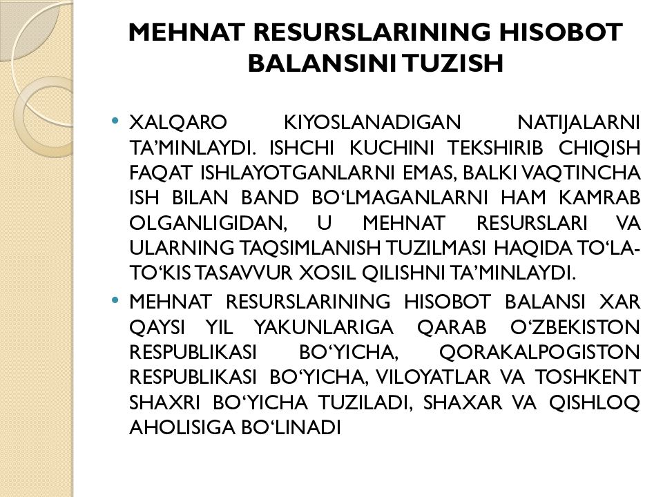 Mavzu:Mehnat resurslari balansi Mehnat resurslarining hisobot balansini tuzish