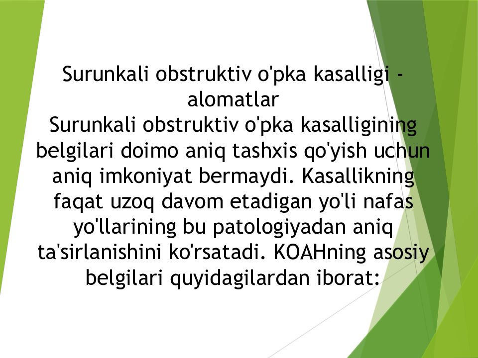 O'PKA OBSTRUKTIV YETISHMOVCHILIGI DIAGNOSTIKASI Surunkali obstruktiv o'pka kasalligi - alomatlar Surunkali obstruktiv o'pka kasalligining belgilari doimo aniq tashxis qo'yish uchun aniq imkoniyat bermaydi.