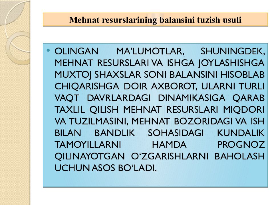 Mavzu:Mehnat resurslari balansi Mehnat resurslarining balansini tuzish usuli