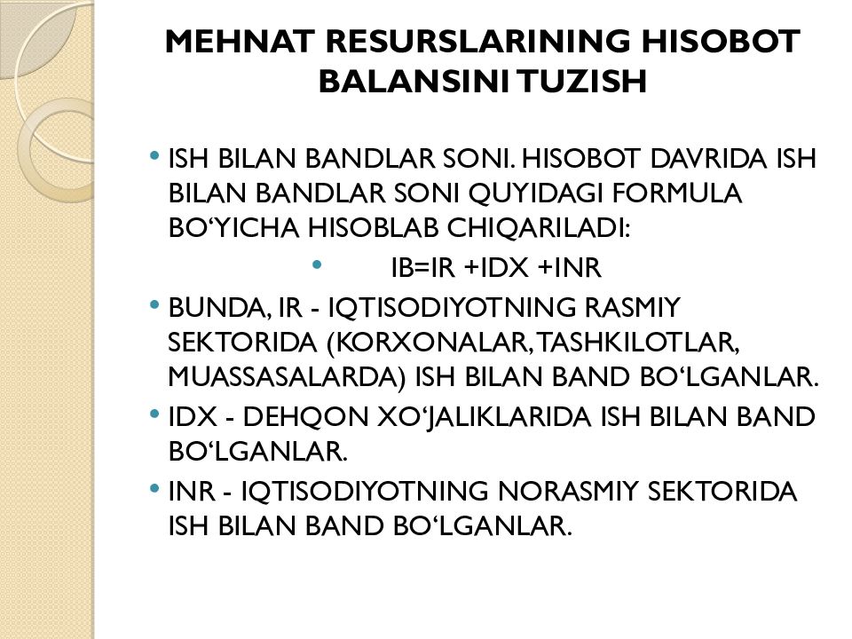 Mavzu:Mehnat resurslari balansi Mehnat resurslarining hisobot balansini tuzish