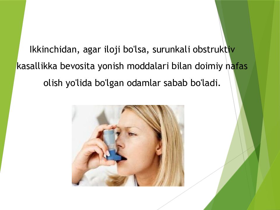 O'PKA OBSTRUKTIV YETISHMOVCHILIGI DIAGNOSTIKASI Ikkinchidan, agar iloji bo'lsa, surunkali obstruktiv kasallikka bevosita yonish moddalari bilan doimiy nafas olish yo'lida bo'lgan odamlar sabab bo'ladi.
