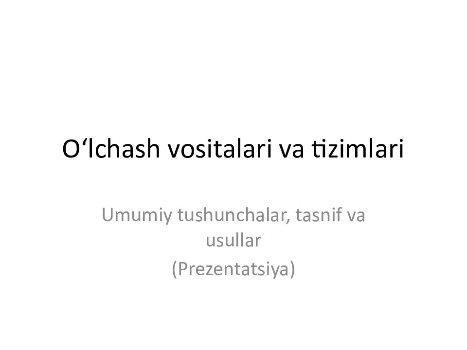 O‘lchash vositalari va tizimlari