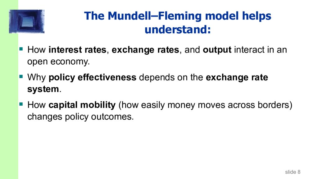 The Mundell–Fleming model helps understand:
