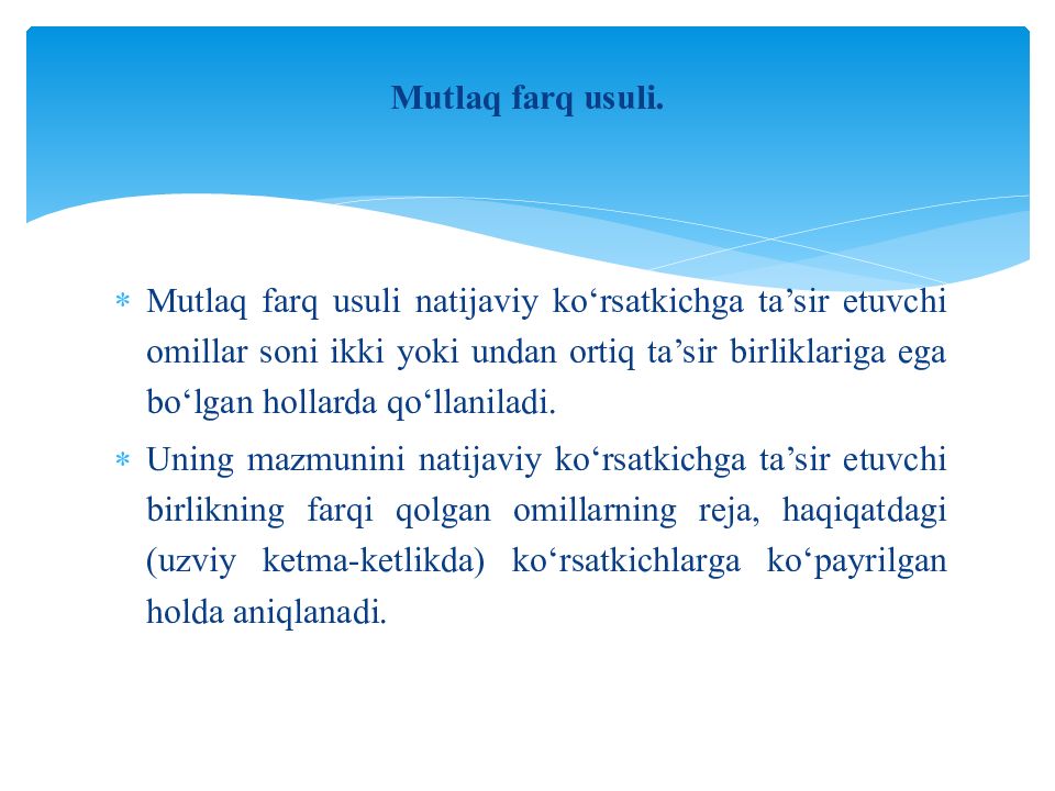 MOLIYAVIY TAHLIL FANI 1-MAVZU : MOLIYAVIY TAHLIL FANINIG NAZARIY ASOSLARI Mutlaq farq usuli.