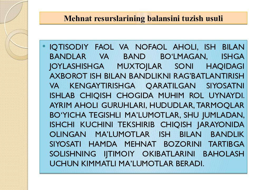 Mavzu:Mehnat resurslari balansi Mehnat resurslarining balansini tuzish usuli
