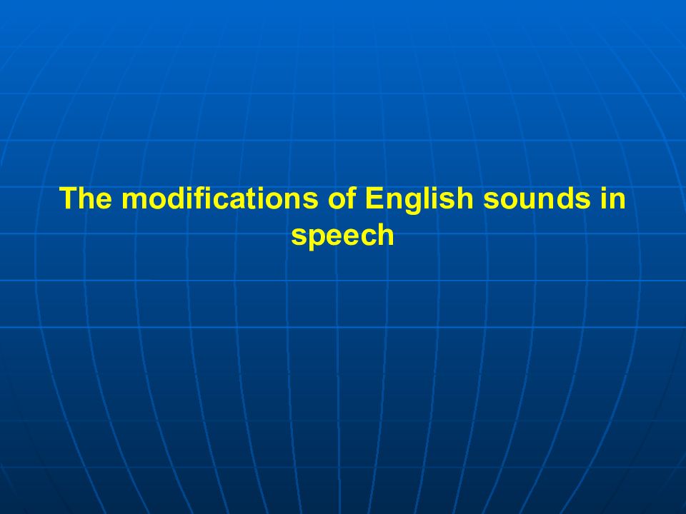 The modifications of English sounds in speech