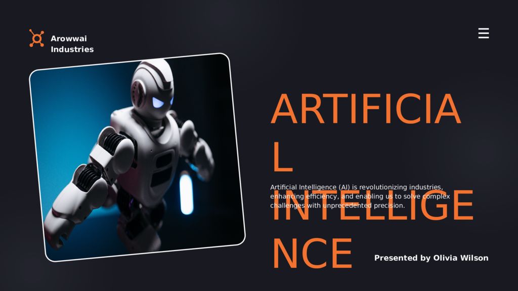 Arowwai Industries ARTIFICIAL INTELLIGENCE Artificial Intelligence (AI) is