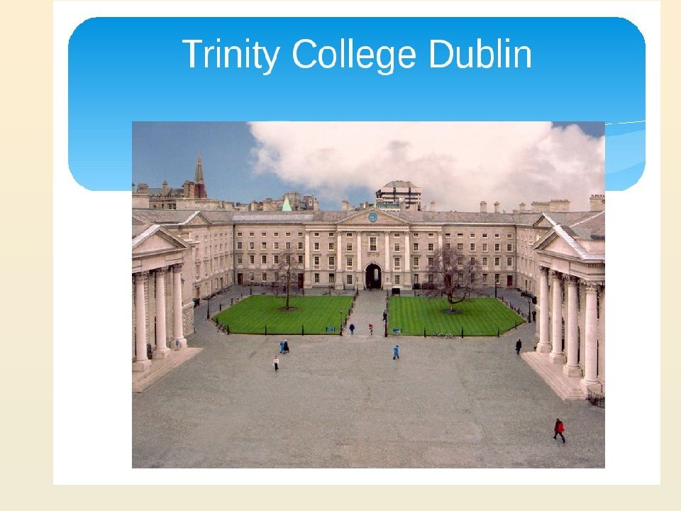 Trinity college dublin 400 years of history презентация