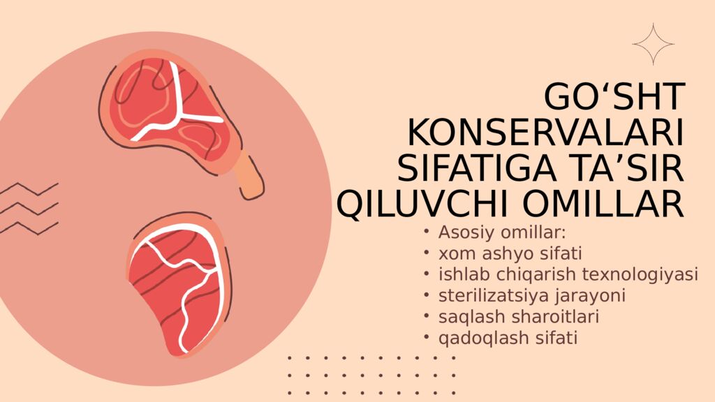 GO‘SHT KONSERVALARI SIFATI Meat is m ore than food—it’s craftsmanship