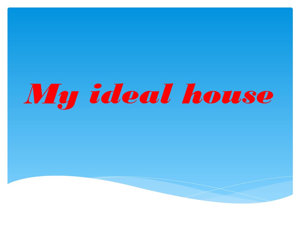 my-ideal-house