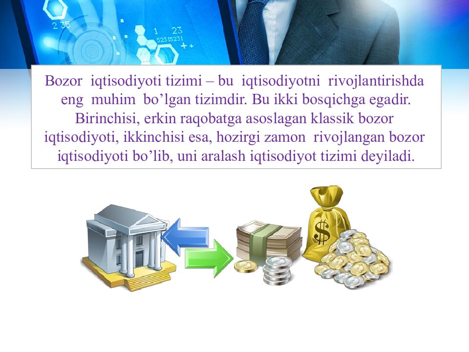 Bozor iqtisodiyoti tizimi – bu iqtisodiyotni rivojlantirishda eng muhim bo’lgan tizimdir. Bu ikki bosqichga egadir. Birinchisi, erkin raqobatga asoslagan